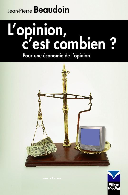 l'opinion, cest combien ? 