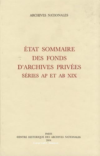 Etat sommaire des fonds d'archives privées 