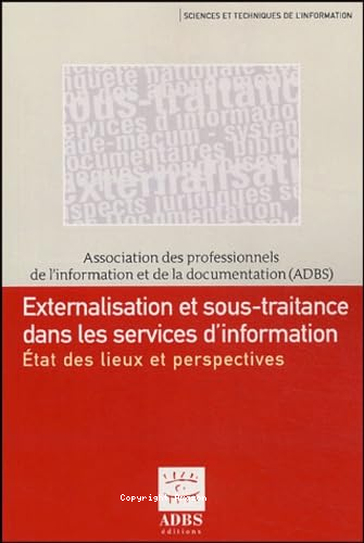 Externalisation et sous-traitance dans les services d'information 