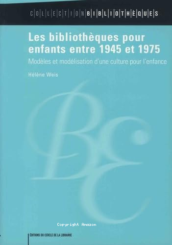 Les bibliothèques pour enfants entre 1945 et 1975 