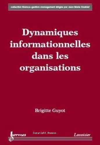 Dynamiques informationnelles dans les organisations