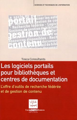 Les logiciels portails pour bibliothèques et centres de documentation 