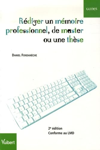 Rédiger un mémoire professionnel, de master ou une thèse