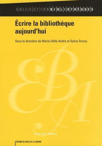 Écrire la bibliothèque aujourd'hui