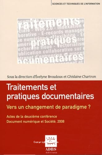 Traitements et pratiques documentaires, vers un changement de paradigme ? 