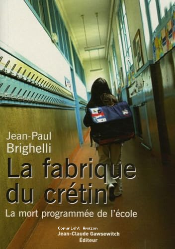 La fabrique du crétin