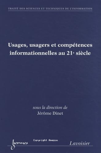 Usages, usagers et compétences informationnelles au 21e siècle