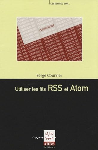 Utiliser les fils RSS et Atom