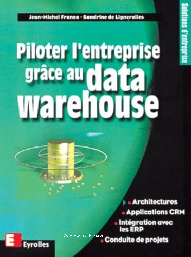 Piloter l'entreprise grâce au data warehouse