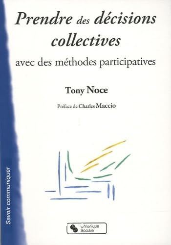 Prendre des décisions collectives avec des méthodes participatives