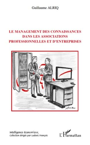 Le management des connaissances dans les associations professionnelles et d'entreprises