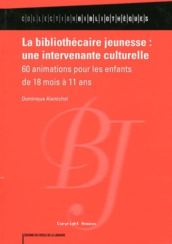 La bibliothécaire jeunesse, une intervenante culturelle