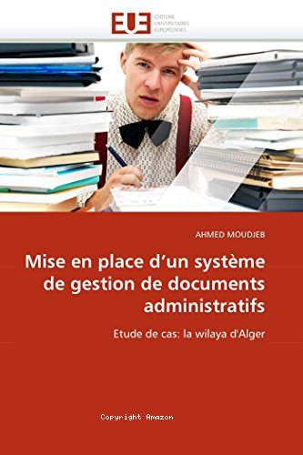 Mise en place d'un syst&egrave;me de gestion de documents administratifs