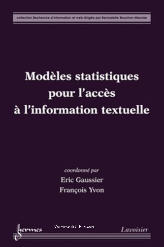 Modèles statistiques pour l'accès à l'information textuelle