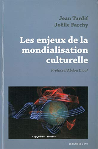 Les enjeux de la mondialisation culturelle