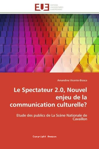 Le Spectateur 2.0, nouvel en jeu de la communication culturelle?
