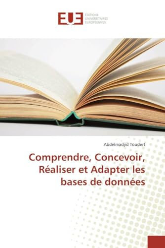 Comprendre, Concevoir, réaliser et Aaapter les bases de données