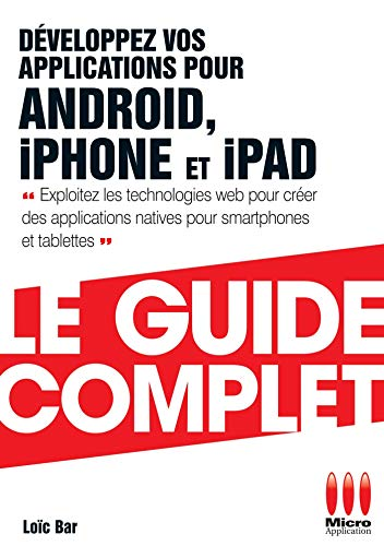 Développez vos applications pour Andrroid, IPHONE et IPAD