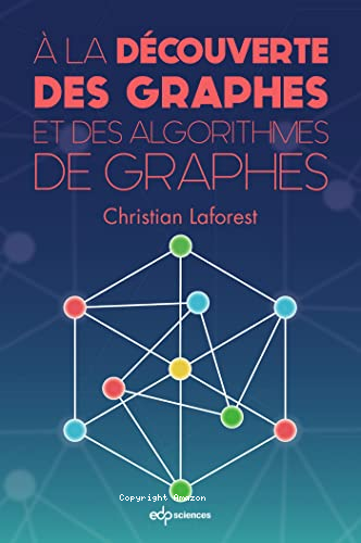 A la découverte des graphes et des algorithmes de graphes