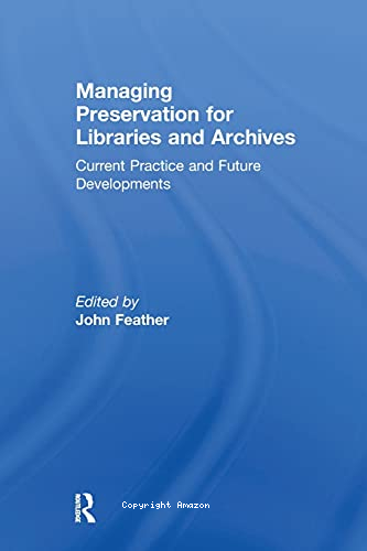 Managing preservation for libraries and archives