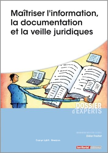 Maîtriser l'information, la documentation et la veille juridiques