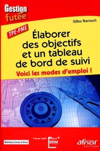 Elaborer des objectifs et un tableau de bord de suivi