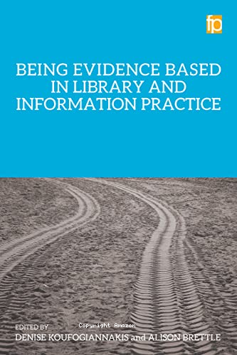 Being evidence based in library and information practice