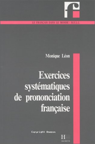 Exercices systèmatiques de prononciation française