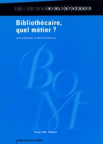 Bibliothècaire, quel mètier ?