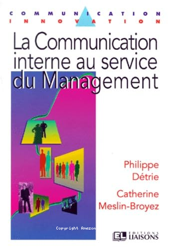 La communication interne au service du management