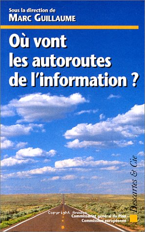 Où vont les autoroutes de l'information ?