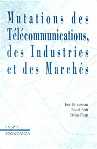 Mutations des télécommunications, des industries et des marchés