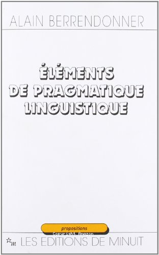 Eléments de pragmatique linguistique