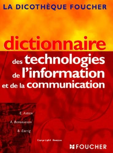 Dictionnaire des technologies de l'information et de la communication