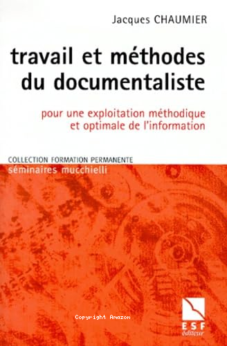 Travail et méthodes du documentaliste 