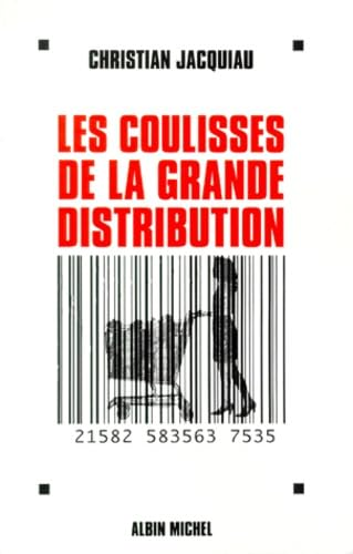 Les coulisses de la grande distribution