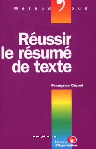 Réussir le résumé de texte