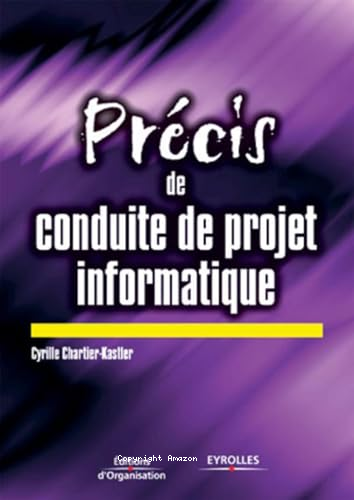 Précis de conduite de projet informatique