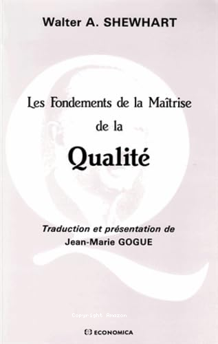 Les Fondements de la ma&icirc;trise de la qualit&eacute;