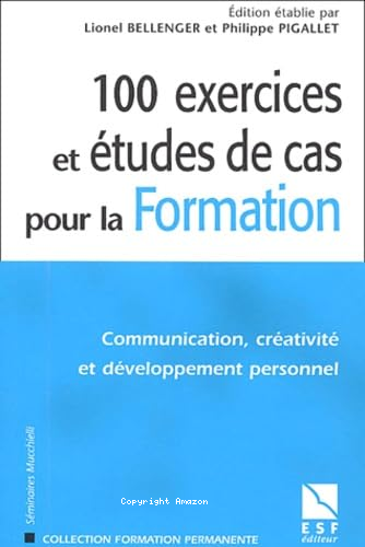 100 exercices et études de cas pour la formation 