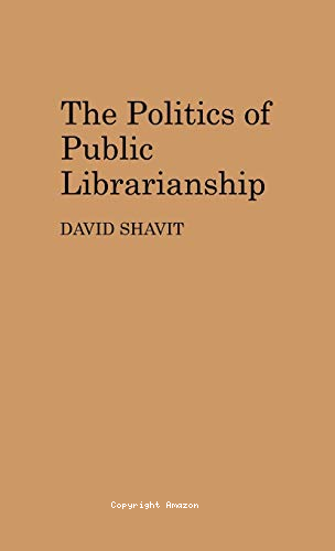 The Politics of public librarianship