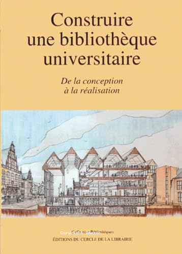 Construire une bibliothèque universitaire 