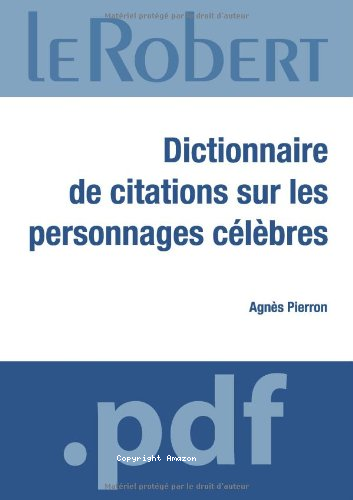 Dictionnaire de citations sur les personnages célébres