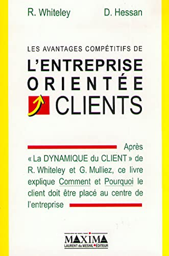 Les Avantages compétitifs de l'entreprise orientée clients