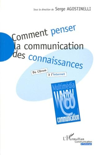 Comment penser la communication des connaissances ? du CD-Rom à l'Internet