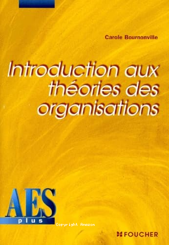 Introduction aux théories des organisations