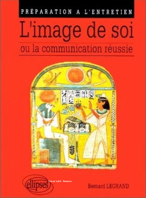 L'Image de soi ou la communication réussie