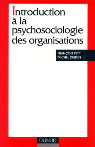 Introduction à la psychosociologie des organisations