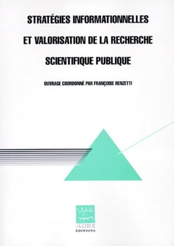 Stratégies informationnelles et valorisation de la recherche scientifique publique