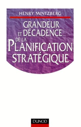 Grandeur et décadence de la planification stratégique